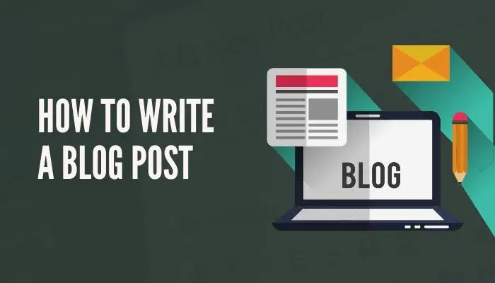 How to Write a Blog Post that Google would Love to Rank High